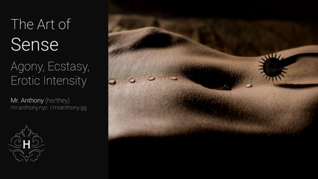 Sensation: Agony, Ecstasy & Erotic Intensity