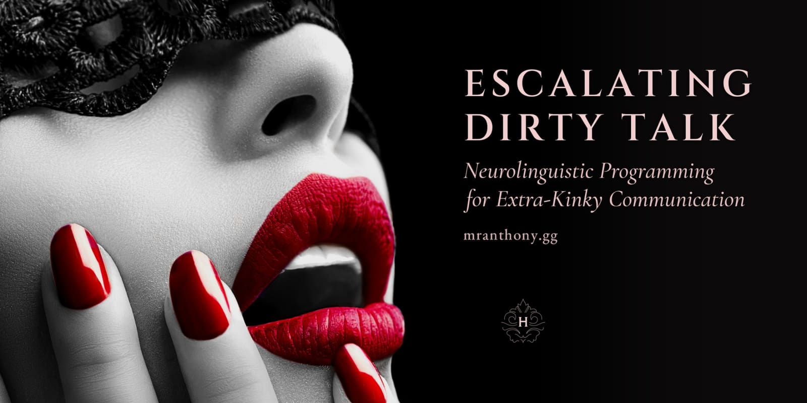 Escalating Dirty Talk: Neurolinguistic Programming for Extra-Kinky Communication