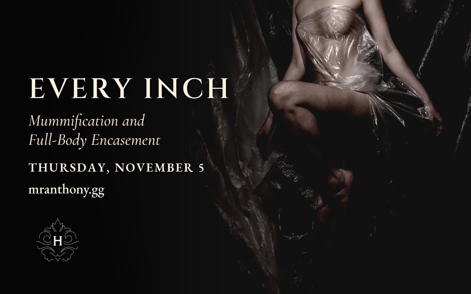 Every Inch: Mummification and Full-Body Encasement. Thursday, November 5, 2026